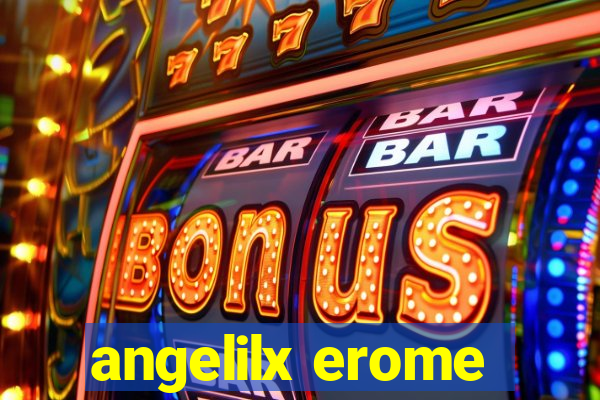 angelilx erome